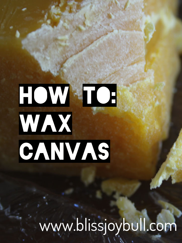 How to Wax Canvas with Beeswax – BLISS JOY BULL