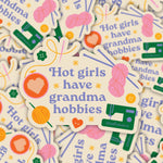 Load image into Gallery viewer, Hot Girls Have Grandma Hobbies Sticker - Vinyl Waterproof
