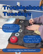 Load image into Gallery viewer, Promotional flyer for 'Troubleshoot Tuesdays' sewing and mending meetup. The flyer features a person's hands working on a black fabric patch with metal washers for fabric weights, a sewing machine in the background, and text detailing the event dates, times, and location at 1210 W Granville Ave, West Storefront.
