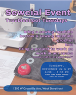 Load image into Gallery viewer, Promotional flyer for a sewing event titled 'Sewcial Event Troubleshoot Tuesdays' with text listing activities like borrowing or bringing a sewing machine, crochet, knitting, and project work. The flyer includes a photo of a sewing machine and fabric with a red magnetic pin holder, plus blue location and date boxes.
