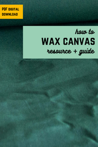 How to Wax Canvas Resource & Guide - PDF Download