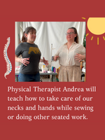 Load image into Gallery viewer, Two women stretch their arms back. Physical Therapist Andrea will teach how to take care of our necks and hands while sewing or doing other seated work. 
